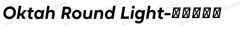 Oktah Round Light字体转换